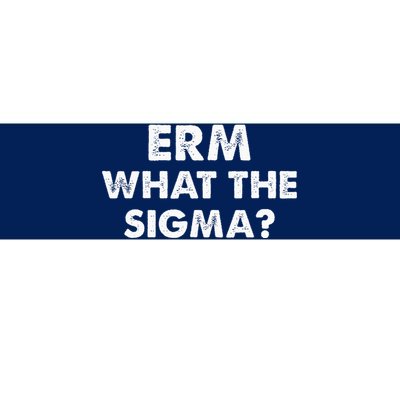 Funny Erm What The Sigma Meme Bumper Sticker