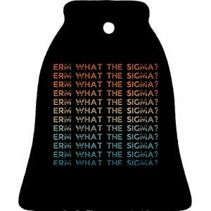 Funny Erm What The Sigma Ironic Meme Ceramic Bell Ornament