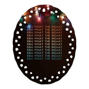 Funny Erm What The Sigma Ironic Meme Ceramic Oval Ornament