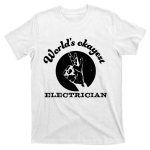 Funny Electrician Worlds Okayest Electrician T-Shirt