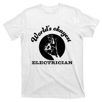 Funny Electrician Worlds Okayest Electrician T-Shirt