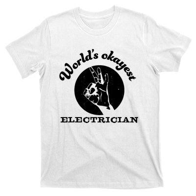 Funny Electrician Worlds Okayest Electrician T-Shirt