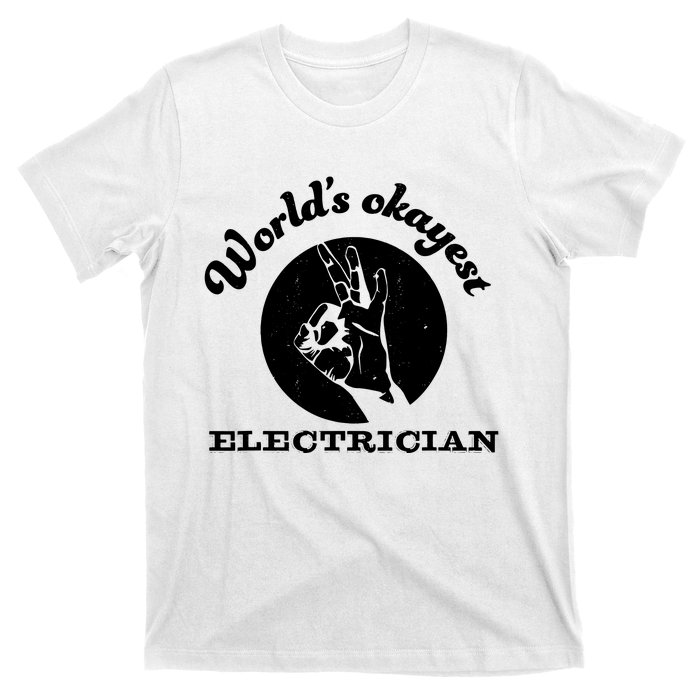 Funny Electrician Worlds Okayest Electrician T-Shirt