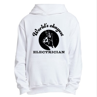 Funny Electrician Worlds Okayest Electrician Urban Pullover Hoodie