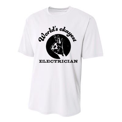 Funny Electrician Worlds Okayest Electrician Performance Sprint T-Shirt