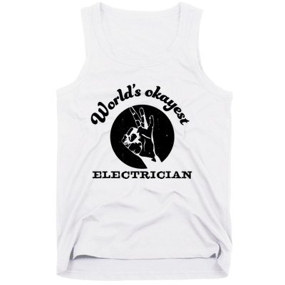 Funny Electrician Worlds Okayest Electrician Tank Top