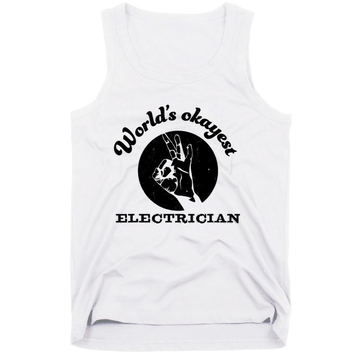 Funny Electrician Worlds Okayest Electrician Tank Top