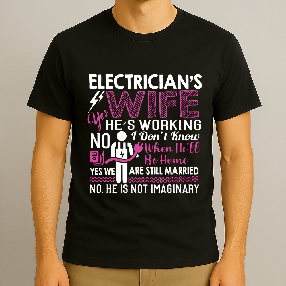 Funny Electrician Wife Electrician Gift T-Shirt