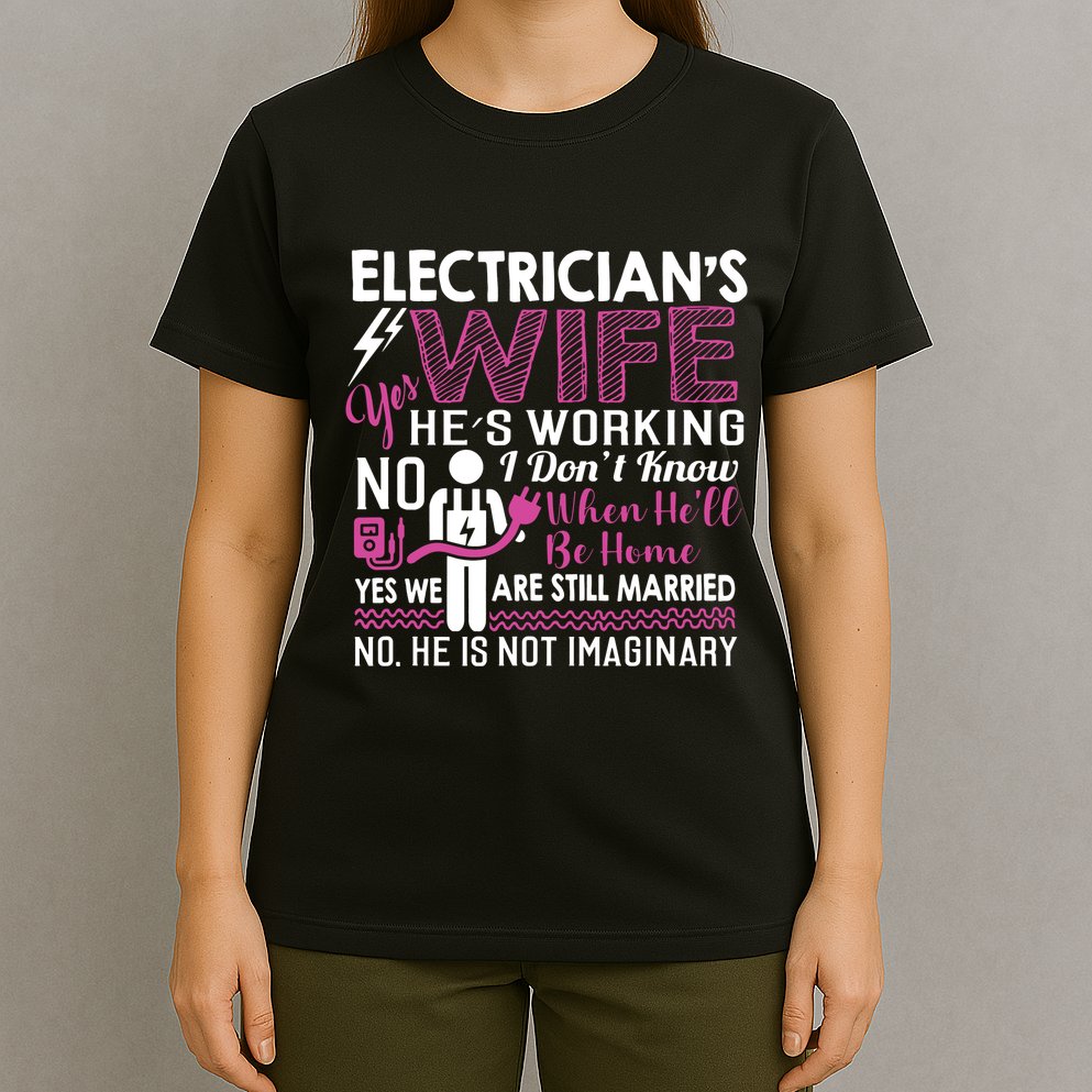 Funny Electrician Wife Electrician Gift T-Shirt