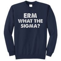 Funny Erm What The Sigma Meme Tall Sweatshirt