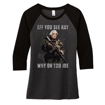 FJB Eff You See Kay Why Oh You Joe Women's Tri-Blend 3/4-Sleeve Raglan Shirt