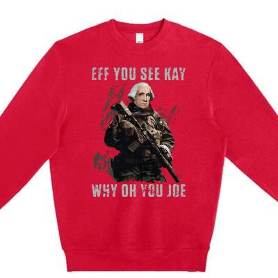 FJB Eff You See Kay Why Oh You Joe Premium Crewneck Sweatshirt