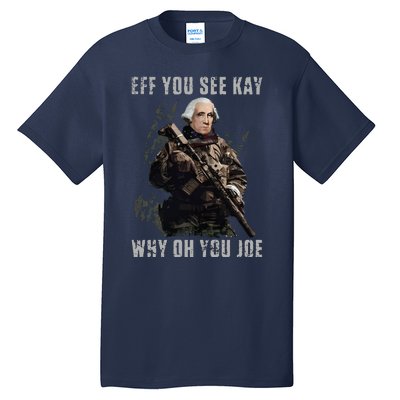 FJB Eff You See Kay Why Oh You Joe Tall T-Shirt