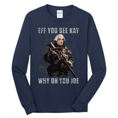 FJB Eff You See Kay Why Oh You Joe Tall Long Sleeve T-Shirt