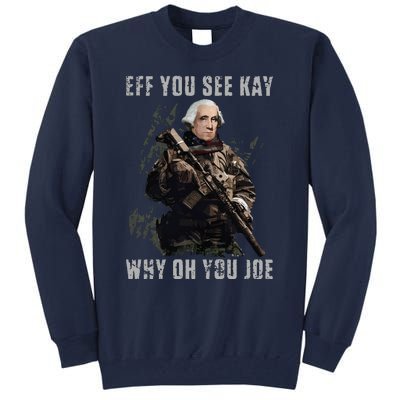 FJB Eff You See Kay Why Oh You Joe Tall Sweatshirt