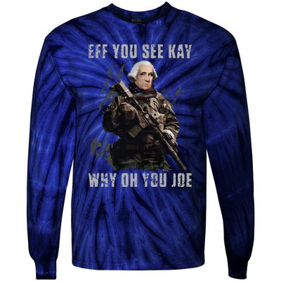 FJB Eff You See Kay Why Oh You Joe Tie-Dye Long Sleeve Shirt