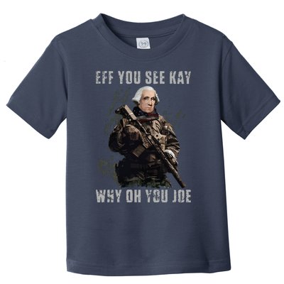 FJB Eff You See Kay Why Oh You Joe Toddler T-Shirt