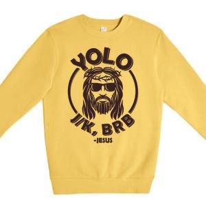 Funny Easter YOLO JK BRB Jesus Premium Crewneck Sweatshirt