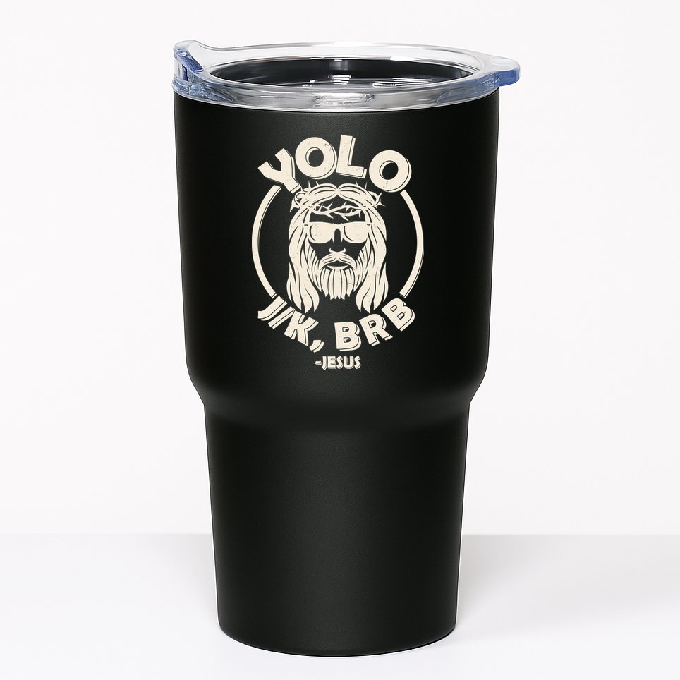 Funny Easter YOLO JK BRB Jesus Tumbler