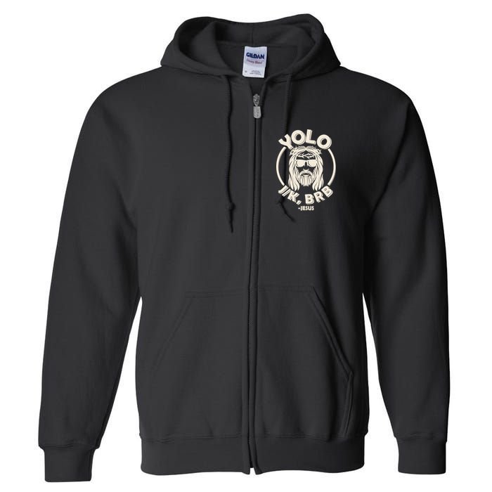 Funny Easter YOLO JK BRB Jesus Full Zip Hoodie