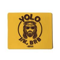 Funny Easter YOLO JK BRB Jesus Mousepad