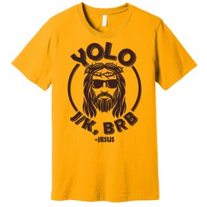 Funny Easter YOLO JK BRB Jesus Premium T-Shirt