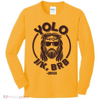 Funny Easter YOLO JK BRB Jesus Kids Long Sleeve Shirt
