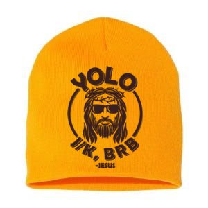 Funny Easter YOLO JK BRB Jesus Short Acrylic Beanie