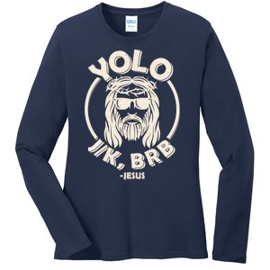 Funny Easter YOLO JK BRB Jesus Ladies Long Sleeve Shirt