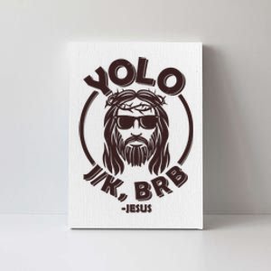 Funny Easter YOLO JK BRB Jesus Canvas