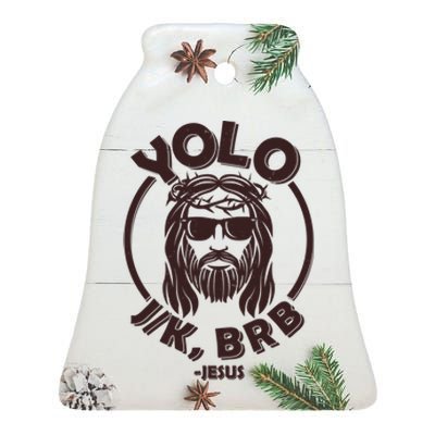 Funny Easter YOLO JK BRB Jesus Ceramic Bell Ornament