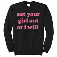 Funny Eat Your Girl Out Or I Will Gift Sweatshirt