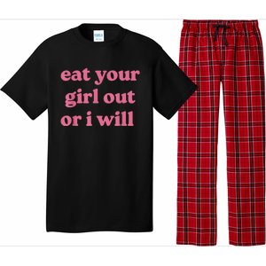 Funny Eat Your Girl Out Or I Will Gift Pajama Set