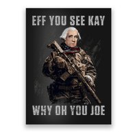 FJB Eff You See Kay Why Oh You Joe Poster
