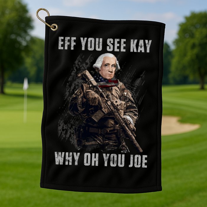 FJB Eff You See Kay Why Oh You Joe Golf Towel