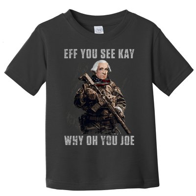 FJB Eff You See Kay Why Oh You Joe Toddler T-Shirt