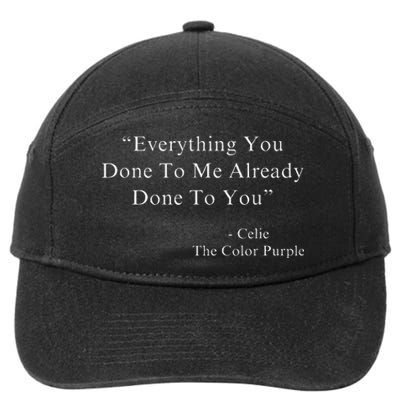 Funny Everything You Done To Me Celie Purple Color Movie Quotes 7-Panel Snapback Hat