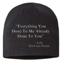 Funny Everything You Done To Me Celie Purple Color Movie Quotes Sustainable Beanie