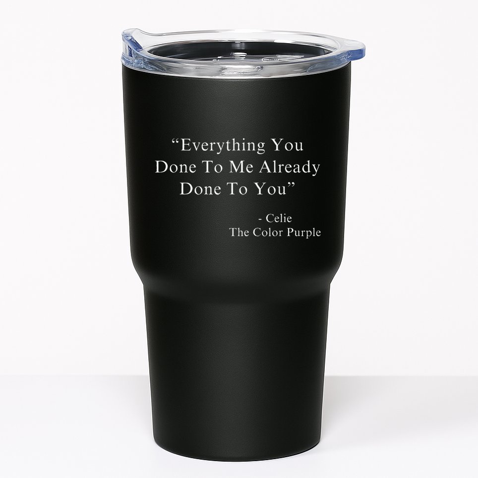 Funny Everything You Done To Me Celie Purple Color Movie Quotes Tumbler