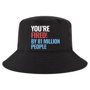 Funny Electoral YouRe Fired By 81 Million People Cool Comfort Performance Bucket Hat