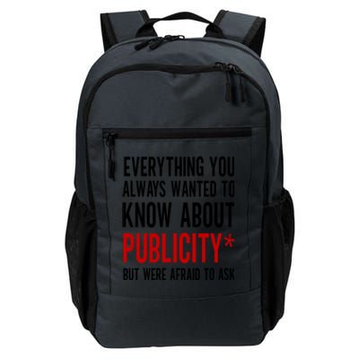 Funny Everything You Always Wanted To Know About Publicity Daily Commute Backpack