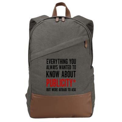 Funny Everything You Always Wanted To Know About Publicity Cotton Canvas Backpack