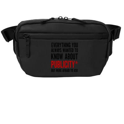 Funny Everything You Always Wanted To Know About Publicity Crossbody Pack