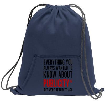 Funny Everything You Always Wanted To Know About Publicity Sweatshirt Cinch Pack Bag