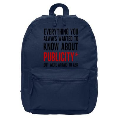 Funny Everything You Always Wanted To Know About Publicity 16 in Basic Backpack