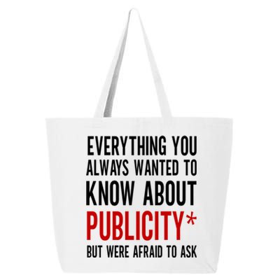 Funny Everything You Always Wanted To Know About Publicity 25L Jumbo Tote