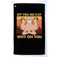 Funny EFF YOU SEE KAY WHY OH YOU Meditating Sloth Golf Towel