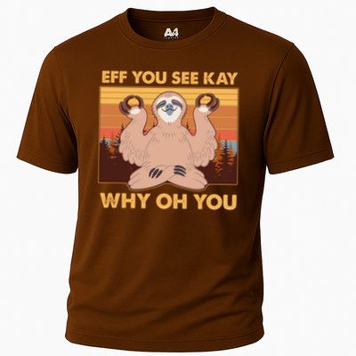 Funny EFF YOU SEE KAY WHY OH YOU Meditating Sloth Performance Shirt