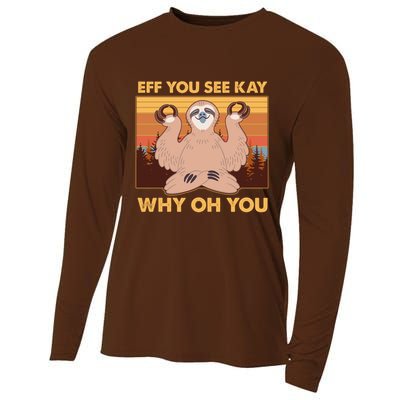 Funny EFF YOU SEE KAY WHY OH YOU Meditating Sloth Cooling Performance Long Sleeve Crew