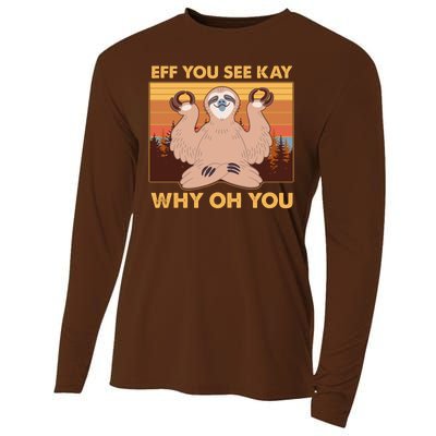 Funny EFF YOU SEE KAY WHY OH YOU Meditating Sloth Cooling Performance Long Sleeve Crew